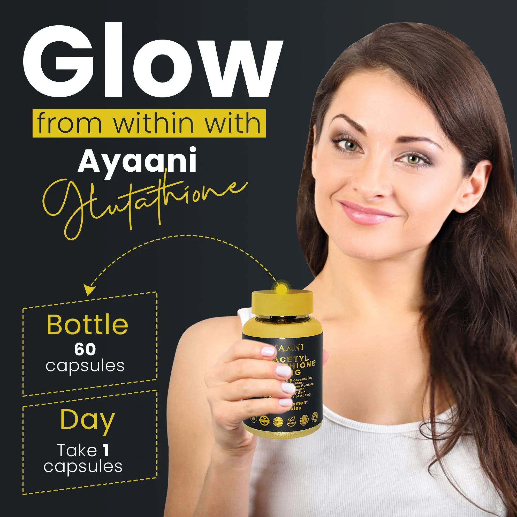 Glow from within – Ayaani Glutathione 60 capsules bottle for daily antioxidant and skin brightening support.