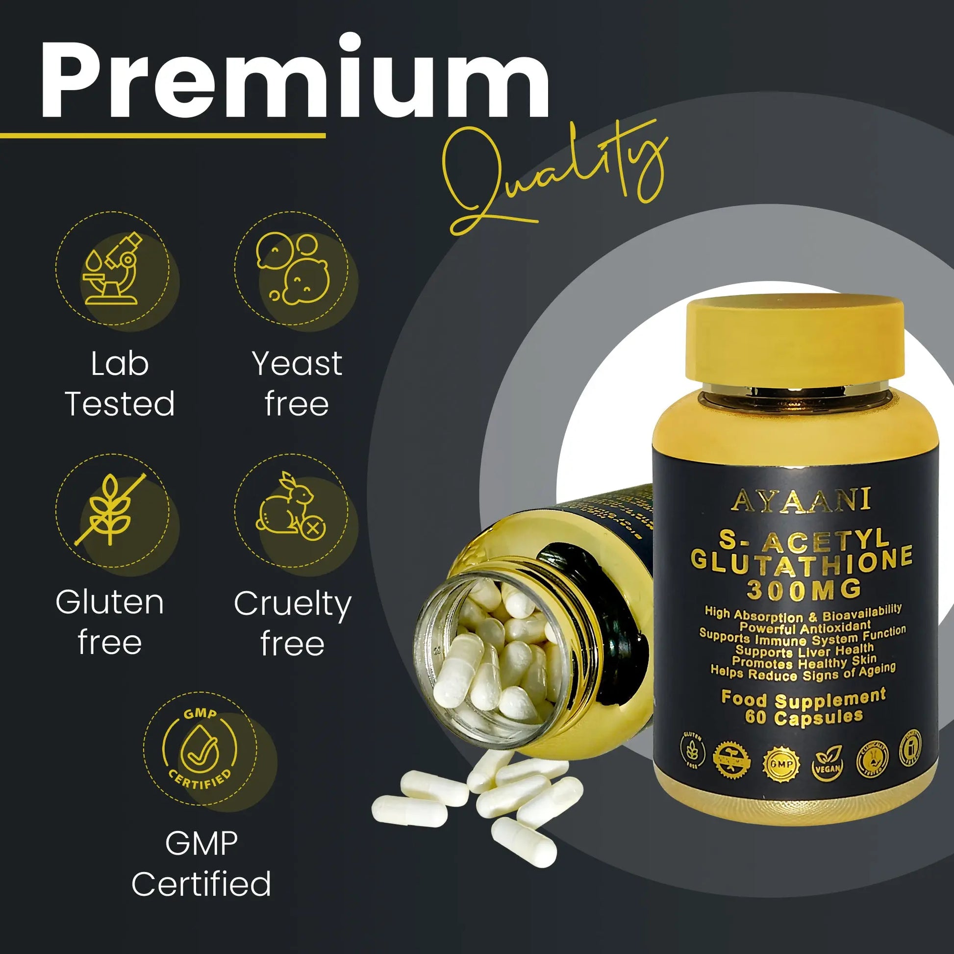 Ayaani S-Acetyl Glutathione capsules – premium quality, GMP certified, lab tested, yeast free, gluten free and cruelty free.