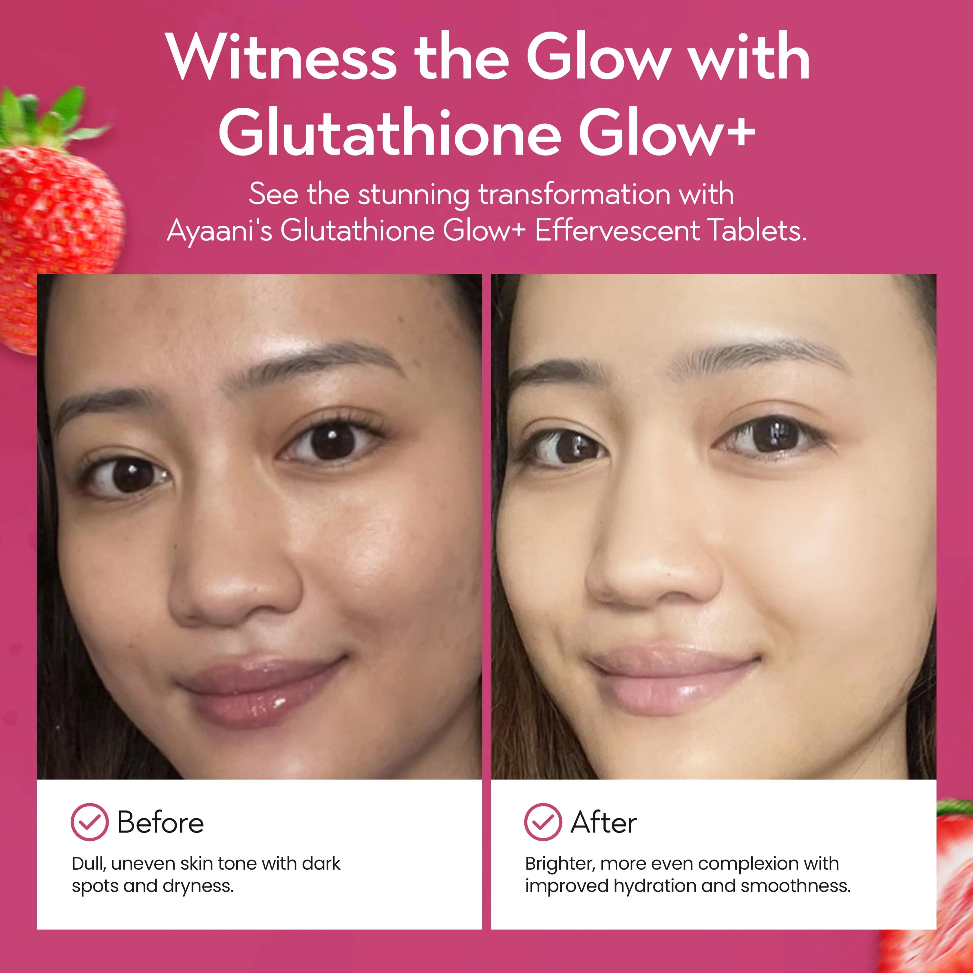 Before and after results using Ayaani Glutathione Glow+ effervescent tablets – improved skin brightness and hydration.